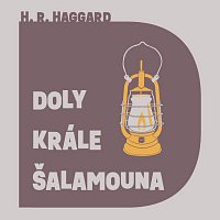 Aleš Procházka – Haggard: Doly krále Šalamouna