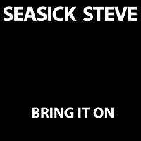 Seasick Steve – Bring It On