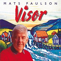 Mats Paulson – Visor
