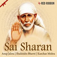 Anup Jalota, Shailendra Bhartti, Kanchan Mishra – Sai Sharan