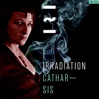 Irradiation – Catharsis