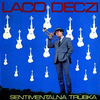 Laco Déczi – Sentimentálna trúbka