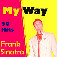 Frank Sinatra – My Way -  50 Hits