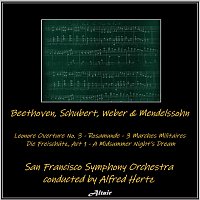 Přední strana obalu CD Beethoven, Schubert, Weber & Mendelssohn: Leonore Overture NO. 3 - Rosamunde - 3 Marches Militaires - Die Freischütz, Act 1 - A Midsummer Night’s Dream