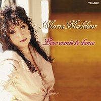 Maria Muldaur – Love Wants To Dance