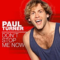 Paul Turner – Don't Stop Me Now