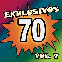 Various  Artists – Explosivos 70, Vol. 7