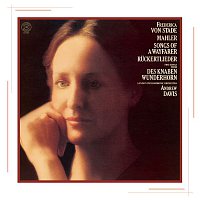 Frederica von Stade – Mahler: Songs of a Wayfarer / Ruckertlieder / Two songs from Des Knaben Wunderhorn