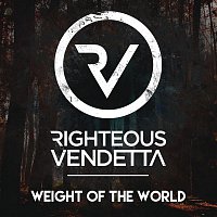 Righteous Vendetta – Weight of the World