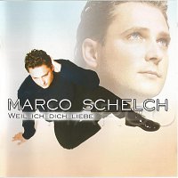 Marco Schelch – Weil ich dich liebe