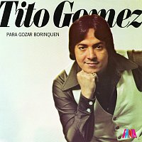 Tito Gómez – Para Gozar Borinquen