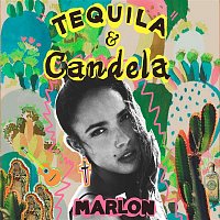 Marlon – Tequila y Candela