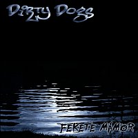 Dirty Dogs – Fekete mámor
