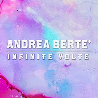 Andrea Berte – Infinite Volte