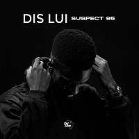 Suspect 95 – Dis lui