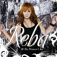 Reba McEntire – All The Women I Am