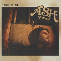 Ash Grunwald – Trouble's Door