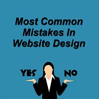 Most Common Mistakes in Website Design Yes/No