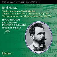Hagai Shaham, BBC Scottish Symphony Orchestra, Martyn Brabbins – Hubay: Violin Concertos Nos. 3 & 4 (Hyperion Romantic Violin Concerto 3)