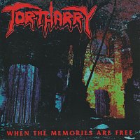 Tortharry – When the Memories Are Free