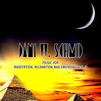 Dani W. Schmid – Music For Meditation, Relaxation And Dreaming Vol. 3