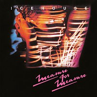 ICEHOUSE – Measure For Measure [Bonus Track Edition]
