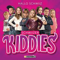 Schwiizer Kiddies – Hallo Schwiiz