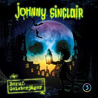 Johnny Sinclair – 03: Beruf: Geisterjager (Teil 3 von 3)