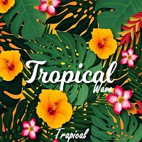 Trapical – Trapical Wave