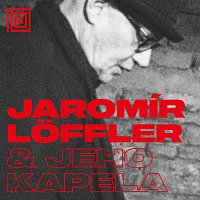 Jaromír Löffler & Jeho Kapela