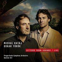 Michal Rataj, Oskar Török, Prague Radio Symphony Orchestra – Letters from Sounds (Live)