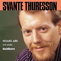 Svante Thuresson – Noaks ark och andra guldkorn