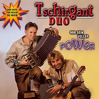 Tschirgant Duo – Mir sein voller Power!