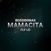 Bossikan, Fly Lo, Mike G – Mamacita