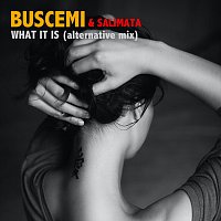 Buscemi, Salimata – What It Is (Alternative Mix)