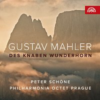 Peter Schöne, PhilHarmonia Octet Prague – Mahler: Chlapcův kouzelný roh (Des Knaben Wunderhorn) CD