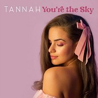 Tannah – You’re the Sky