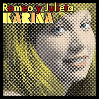 Karina – Romeo y Julieta