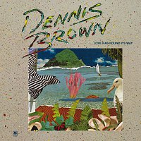 Dennis Brown – Love Has Found Its Way