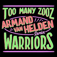 Too Many Zooz vs KDA – Warriors (Armand Van Helden Remix)