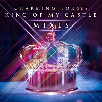 Charming Horses – King of My Castle (Mixes)
