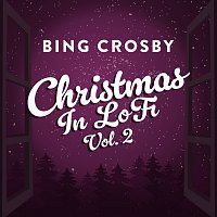 Bing Crosby – Christmas In Lofi [Vol. 2]
