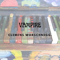 Clemens Worschnegg – Vampire
