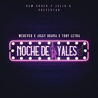 Julio H, Werever, Jiggy Drama, Toby Letra – Noche De Yales
