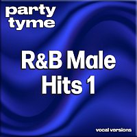 Party Tyme – R&B Male Hits 1 - Party Tyme [Vocal Versions]
