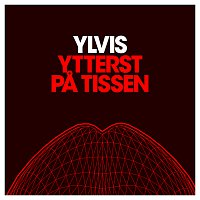 Ylvis – Ytterst pa tissen