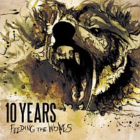 10 Years – Feeding The Wolves [Deluxe Version]