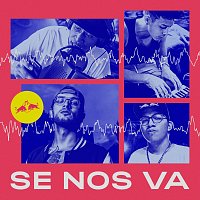 Se Nos Va (feat. Elevn , Seis Lunas , Serko Fu , Yeriko , AlcaZone , Cenzi & Nerso & Verse)