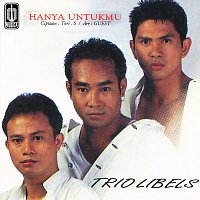 Trio Libels – Hanya Untukmu