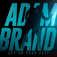 Adam Brand – Get On Your Feet